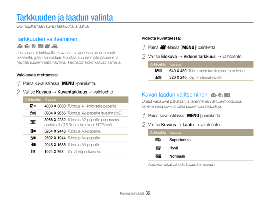 Samsung EC-PL90ZZBAAE2, EC-PL90ZZBAAE3 Tarkkuuden ja laadun valinta, Tarkkuuden valitseminen, Kuvan laadun valitseminen 