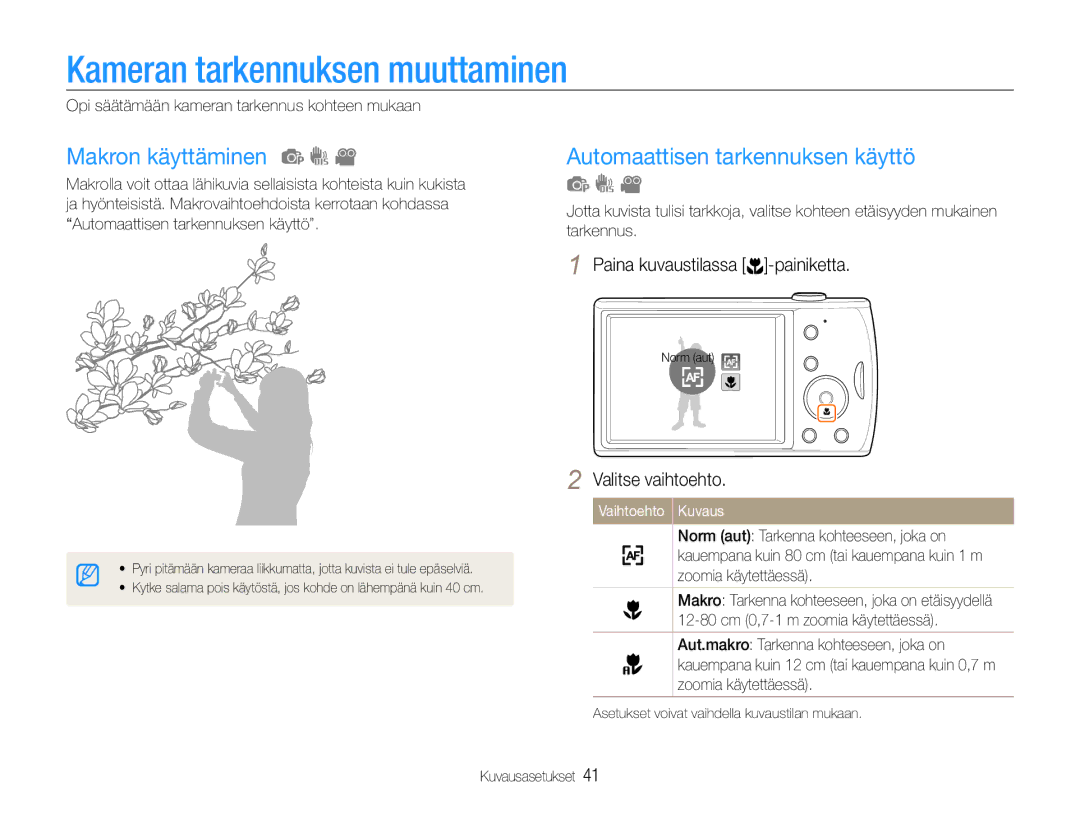 Samsung EC-PL90ZZBAAE3 manual Kameran tarkennuksen muuttaminen, Makron käyttäminen, Automaattisen tarkennuksen käyttö 