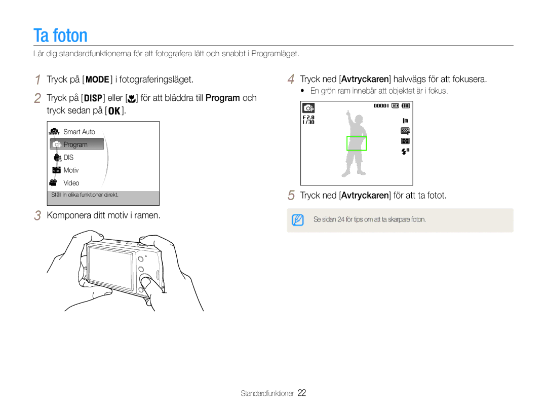 Samsung EC-PL90ZZBPRE2, EC-PL90ZZBAAE3, EC-PL90ZZBAAE2 Ta foton, Tryck sedan på, Tryck ned Avtryckaren för att ta fotot 