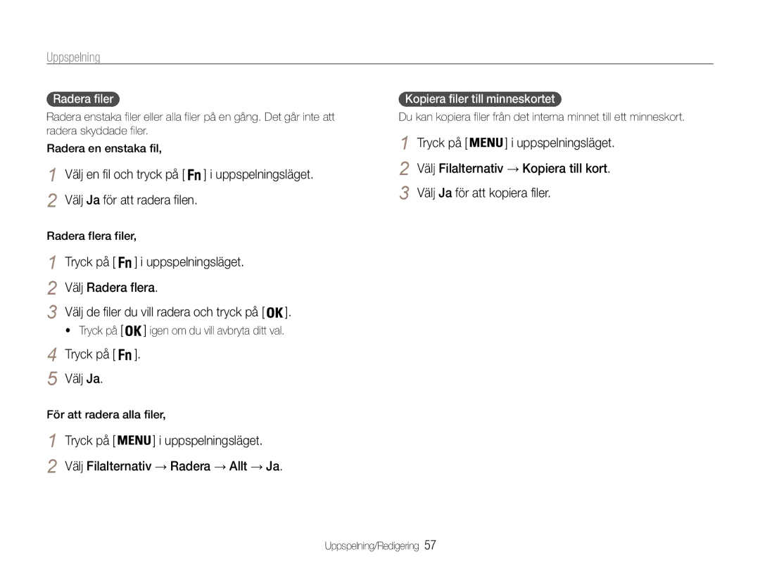 Samsung EC-PL90ZZBPAE2 manual Välj Ja för att radera filen, Tryck på Uppspelningsläget Välj Radera flera, Tryck på Välj Ja 