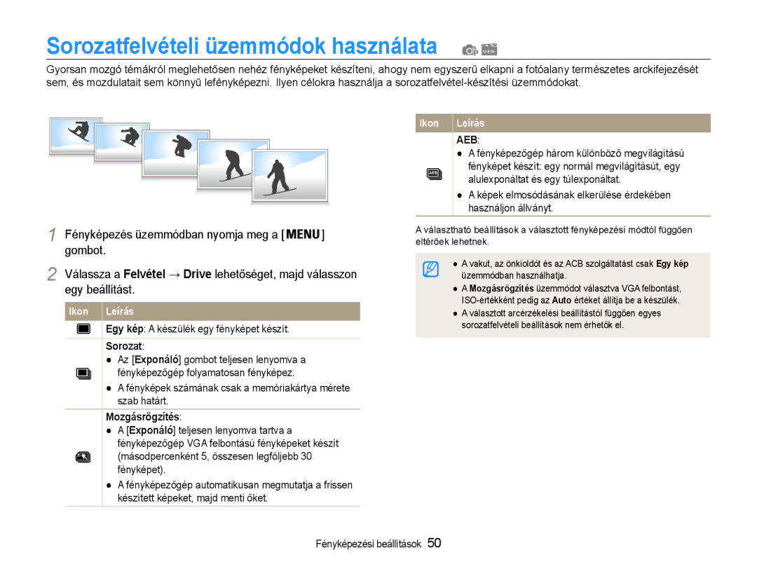 Samsung EC-PL90ZZBAAE3 Sorozatfelvételi üzemmódok használata, Válassza a Felvétel → Drive lehetőséget, majd válasszon 