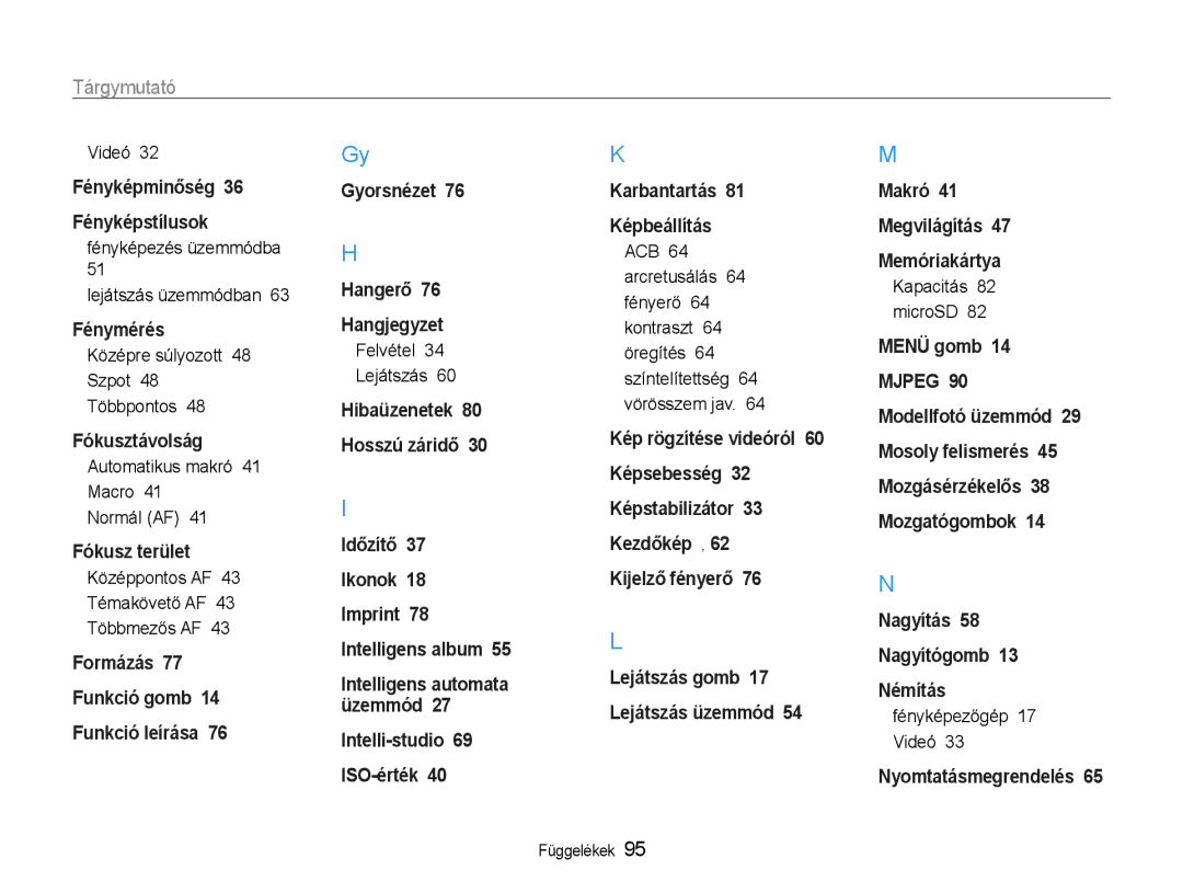 Samsung EC-PL90ZZBAEE2 manual Fényképezés üzemmódba Lejátszás üzemmódban, Középre súlyozott 48 Szpot 48 Többpontos 