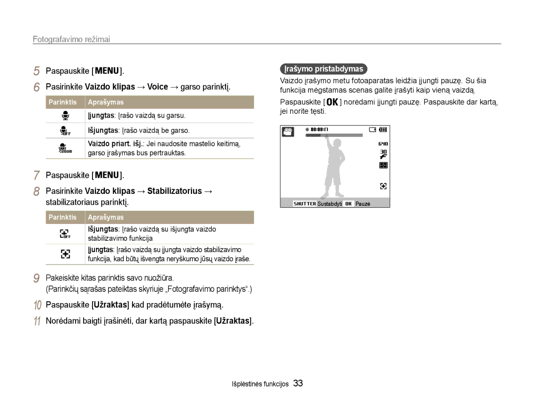 Samsung EC-PL90ZZBPERU Pasirinkite Vaizdo klipas → Stabilizatorius →, Stabilizatoriaus parinktį, Įrašymo pristabdymas 