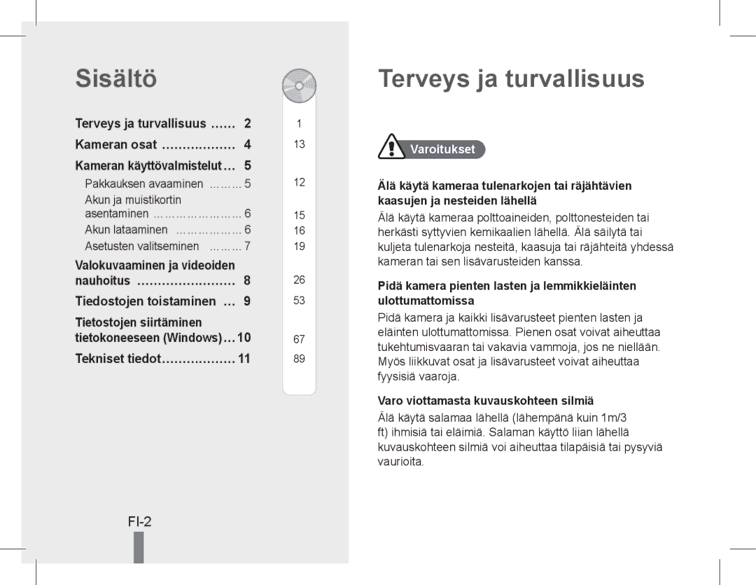 Samsung EC-PL90ZZDAAIR manual Sisältö, Terveys ja turvallisuus, FI-2, Valokuvaaminen ja videoiden, Tietostojen siirtäminen 