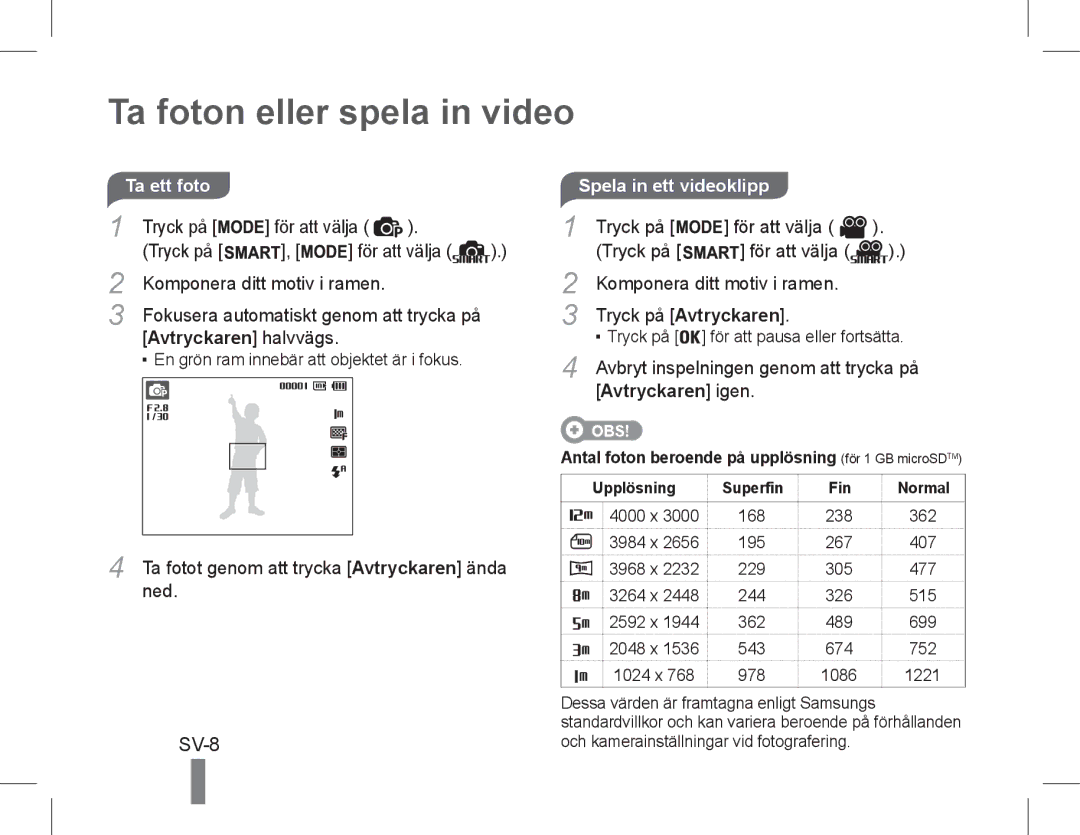 Samsung EC-PL90ZZBAAE2, EC-PL90ZZBPRE1 manual Ta foton eller spela in video, SV-8, Spela in ett videoklipp, Avtryckaren igen 