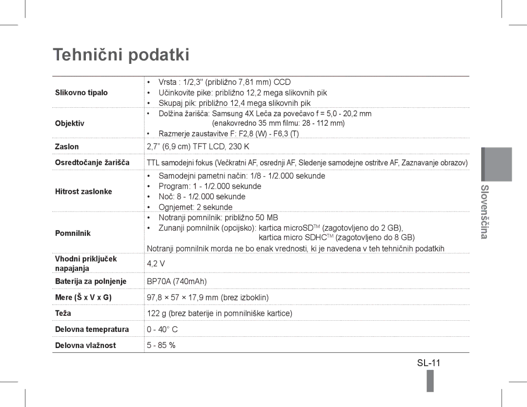 Samsung EC-PL90ZZDPEME, EC-PL90ZZBPRE1 manual Tehnični podatki, SL-11, Slikovno tipalo Objektiv, Hitrost zaslonke Pomnilnik 