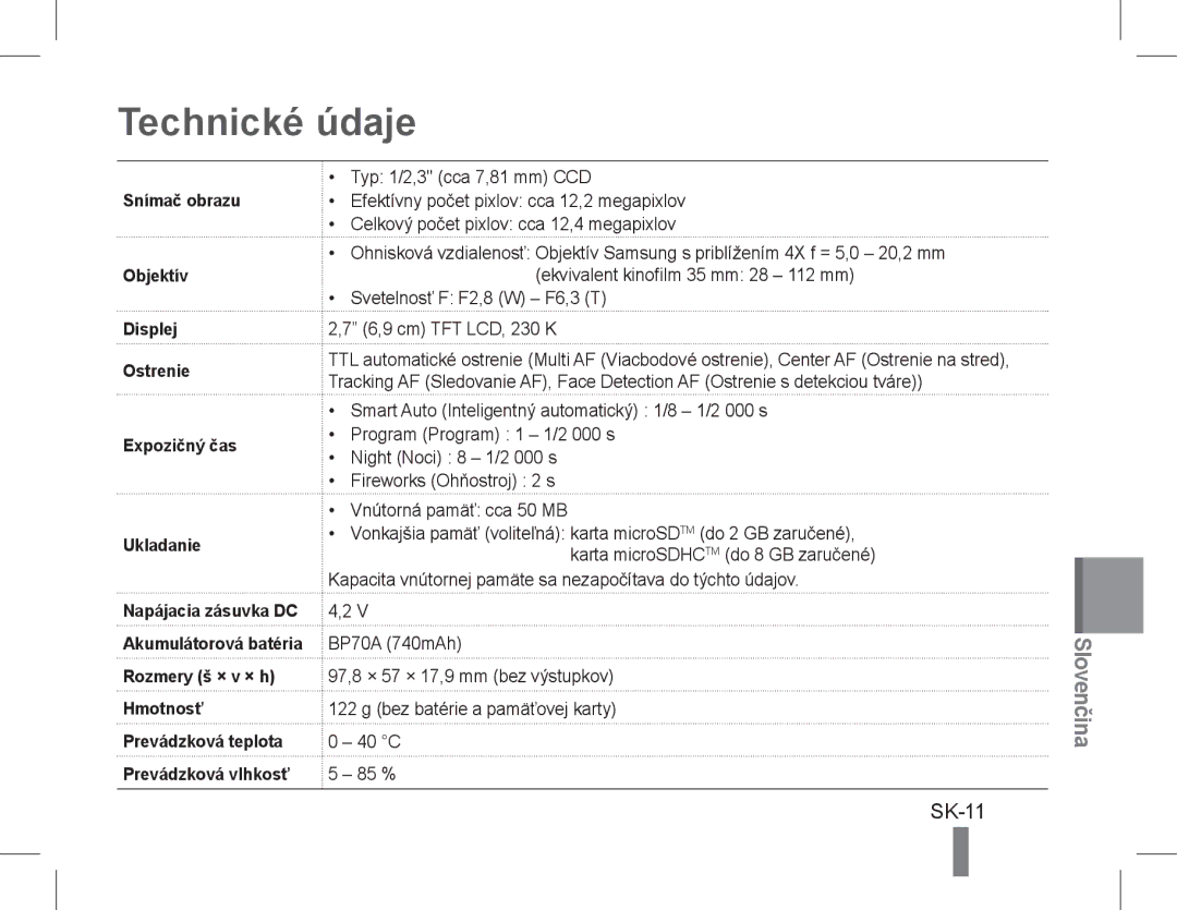 Samsung EC-PL90ZZBPARU, EC-PL90ZZBPRE1, EC-PL90ZZBARE1 manual SK-11, Svetelnosť F F2,8 W F6,3 T 6,9 cm TFT LCD, 230 K 