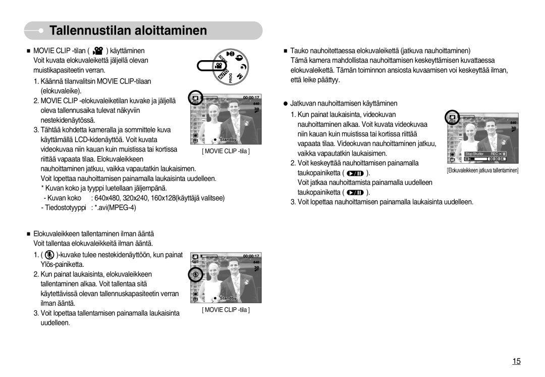 Samsung EC-S1000SBB/E1 manual Voit lopettaa tallentamisen painamalla laukaisinta 