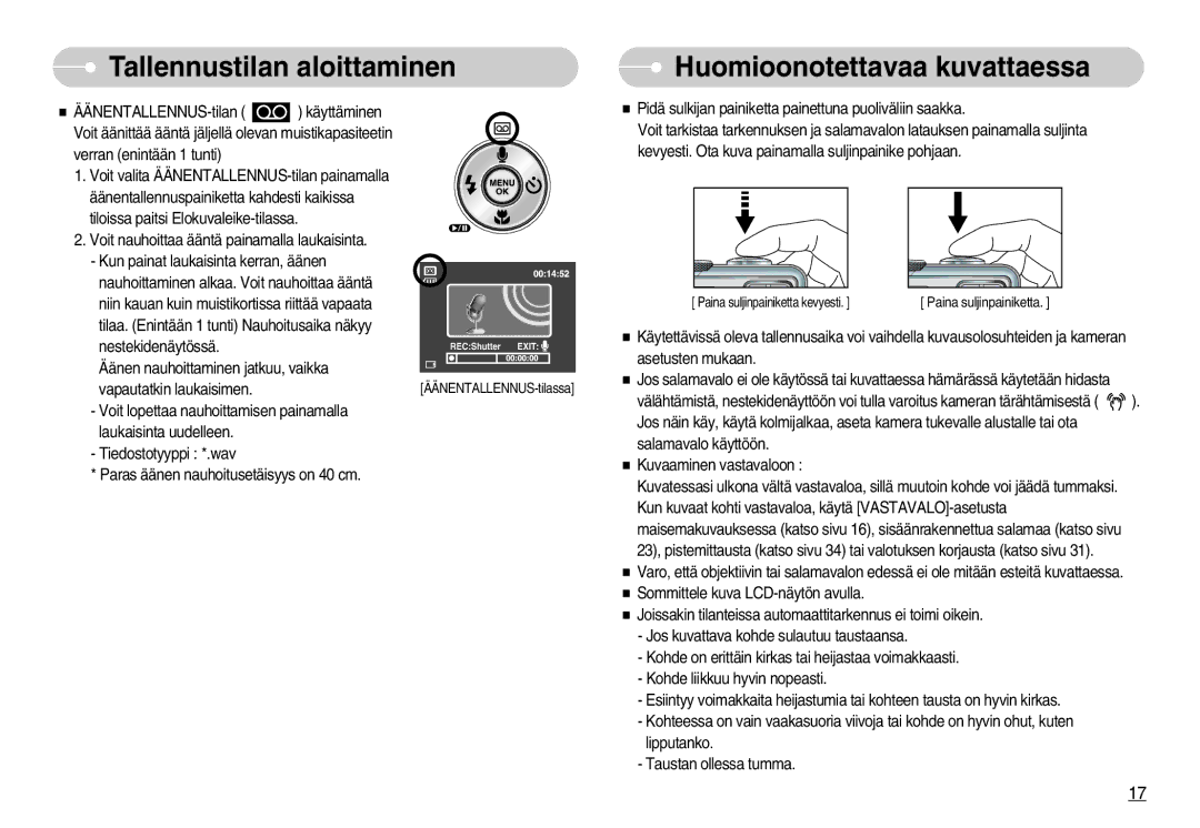 Samsung EC-S1000SBB/E1 manual Tallennustilan aloittaminen Huomioonotettavaa kuvattaessa 