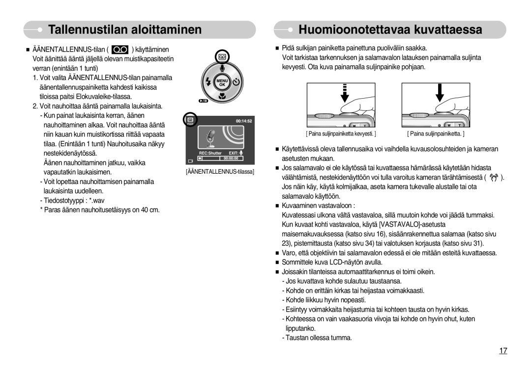 Samsung EC-S1030BBC/E2, EC-S1030SBA/FI, EC-S1030SDC/DE manual Tallennustilan aloittaminen Huomioonotettavaa kuvattaessa 