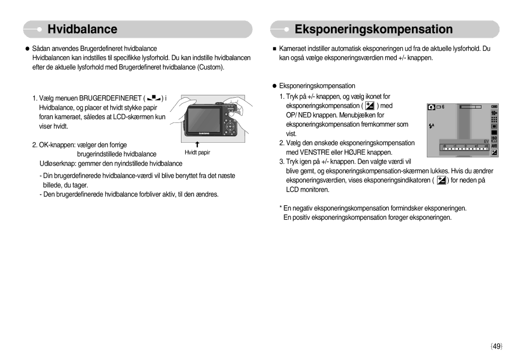 Samsung EC-S1050SBB/E2, EC-S1050BDA/DE, EC-S1050SDA/DE manual Eksponeringskompensation, Med Venstre eller Højre knappen 