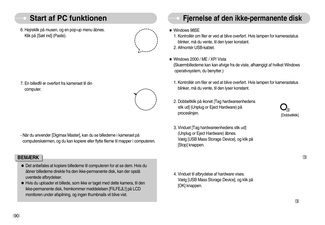 Samsung EC-S1050BDA/DE, EC-S1050SBB/E2, EC-S1050SDA/DE, EC-S1050BBB/E2, EC-S1050SFG/E2 Fjernelse af den ikke-permanente disk 