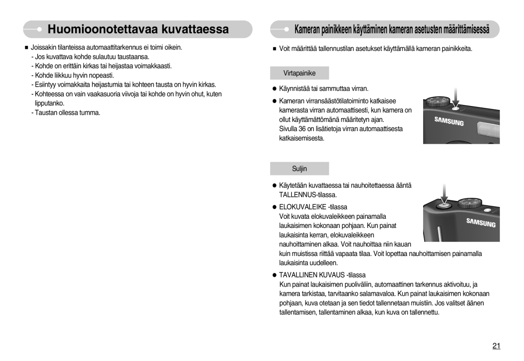 Samsung EC-S1050SBB/E2, EC-S1050BDA/DE, EC-S1050SDA/DE, EC-S1050BBB/E2, EC-S1050SFG/E2 manual Huomioonotettavaa kuvattaessa 