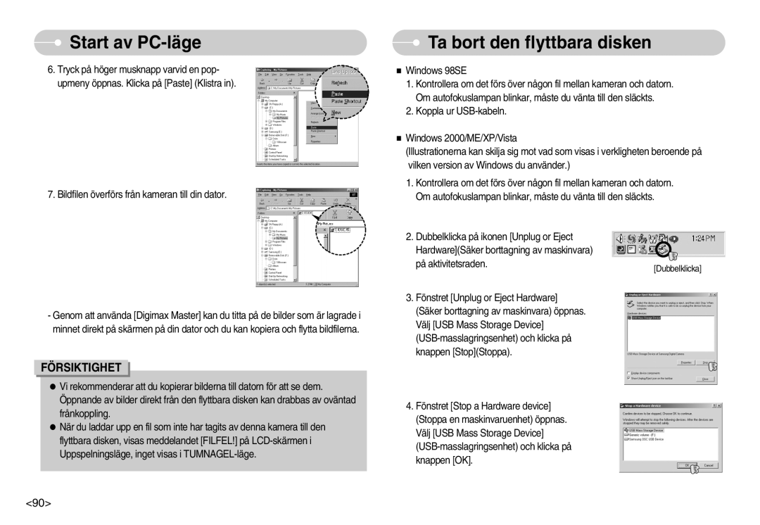 Samsung EC-S1050BDA/DE, EC-S1050SBB/E2, EC-S1050SDA/DE, EC-S1050BBB/E2 manual Ta bort den flyttbara disken, Försiktighet 