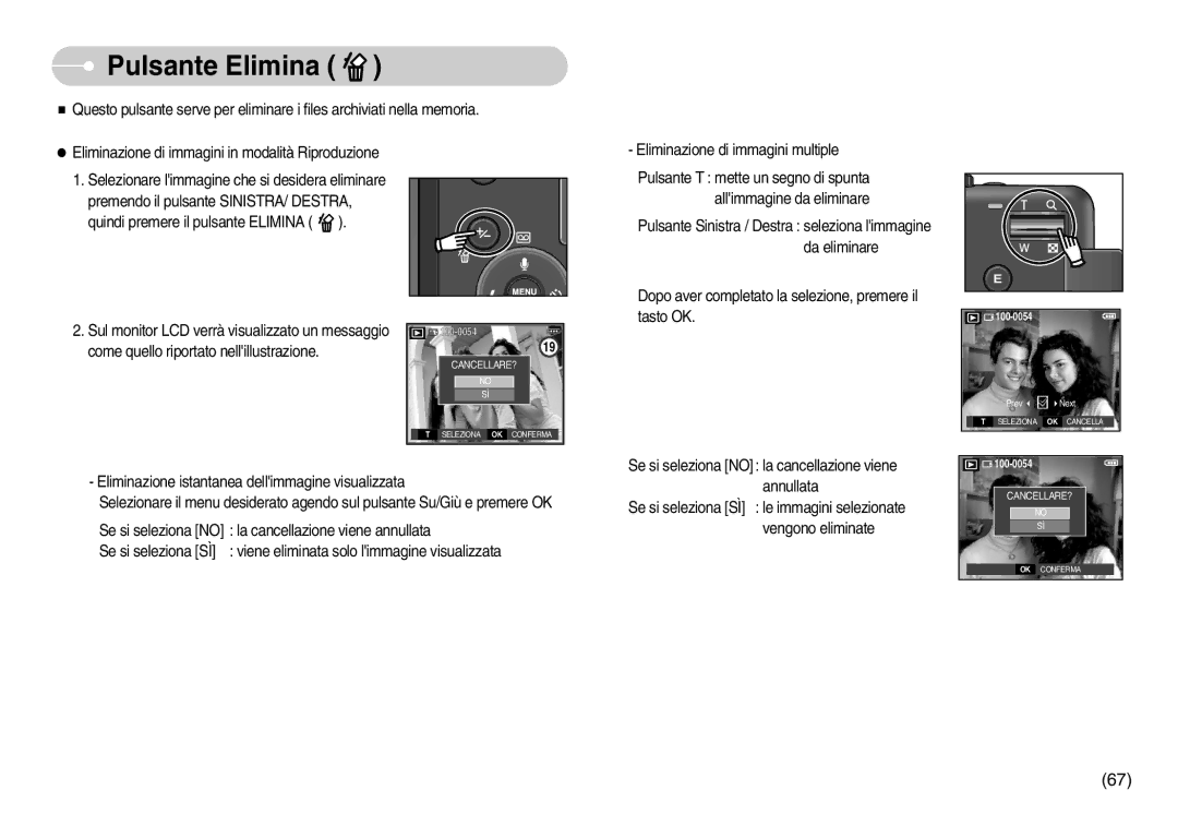 Samsung EC-S1050BBA/IT, EC-S1050BDA/DE, EC-S1050SDA/DE, STC-S1050S Pulsante Elimina, Come quello riportato nellillustrazione 