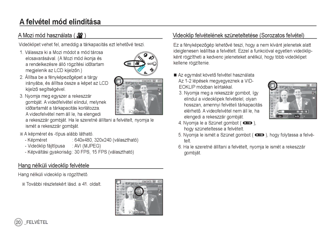 Samsung EC-S1050SBA/IT, EC-S1060BDA/E3, EC-S1060SDA/E3 manual Mozi mód használata ´, Hang nélküli videoklip felvétele 