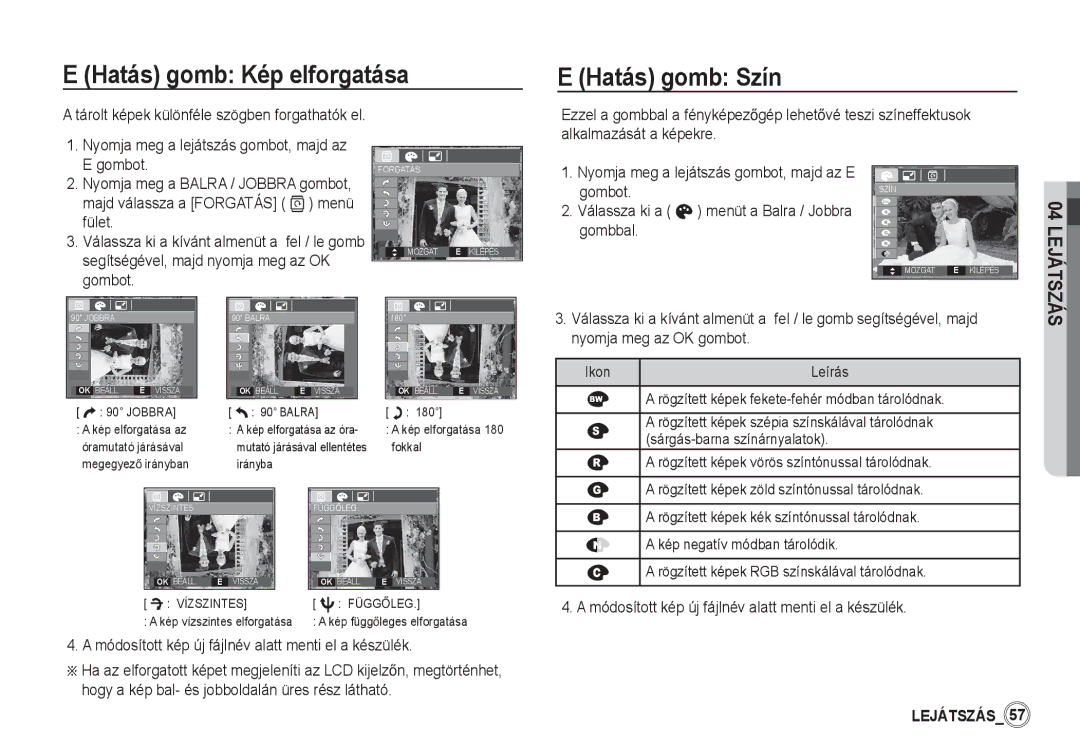 Samsung EC-S1060SBA/E1, EC-S1060BDA/E3, EC-S1060SDA/E3, EC-S1050BDA/DE manual Hatás gomb Kép elforgatása, Hatás gomb Szín 