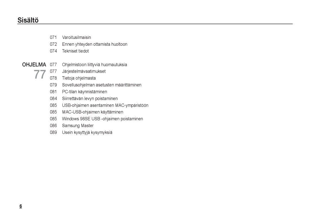 Samsung EC-S1050BBB/E2, EC-S1060BDA/E3 manual MAC-USB-ohjaimen käyttäminen, Samsung Master 089 Usein kysyttyjä kysymyksiä 