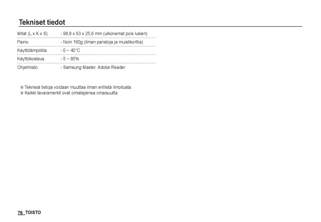 Samsung EC-S1060BDA/E3, EC-S1060SDA/E3, EC-S1060SBA/E2 Mitat L x K x S, Paino, Noin 160g ilman paristoja ja muistikorttia 