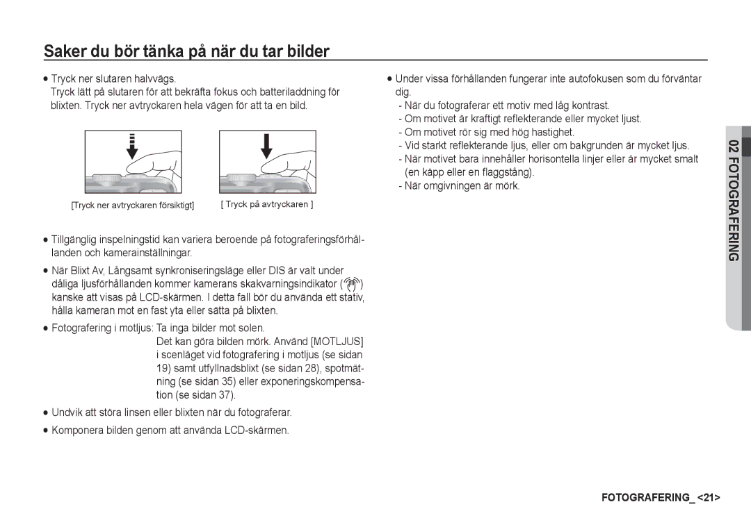 Samsung EC-S1060BDA/E3, EC-S1060SDA/E3, EC-S1060SBA/E2 Saker du bör tänka på när du tar bilder, Tryck ner slutaren halvvägs 