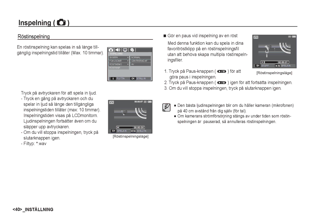 Samsung EC-S1050SFG/E2 manual Röstinspelning, Gör en paus vid inspelning av en röst, Tryck på Paus-knappen Ø för att 