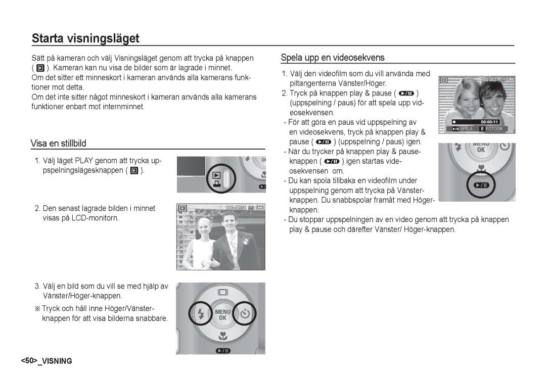 Samsung EC-S1050BBB/E2, EC-S1060BDA/E3, EC-S1060SDA/E3 Starta visningsläget, Visa en stillbild, Spela upp en videosekvens 