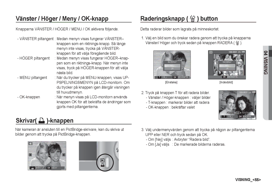 Samsung EC-S1060SDA/E3, EC-S1060BDA/E3 manual Vänster / Höger / Meny / OK-knapp, Raderingsknapp Õ button, Skrivar »-knappen 