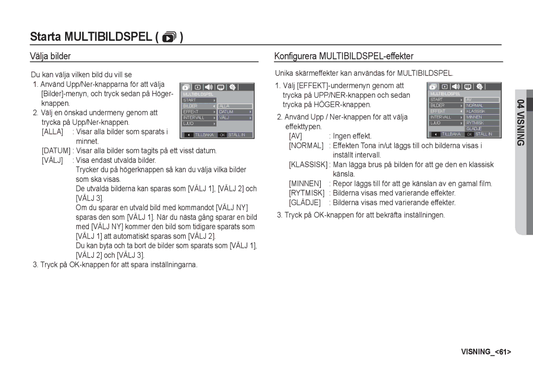 Samsung EC-S1050BBB/E2, EC-S1060BDA/E3, EC-S1060SDA/E3, EC-S1060SBA/E2, EC-S1050BDA/DE, EC-S1050SBB/E2 manual Välja bilder 