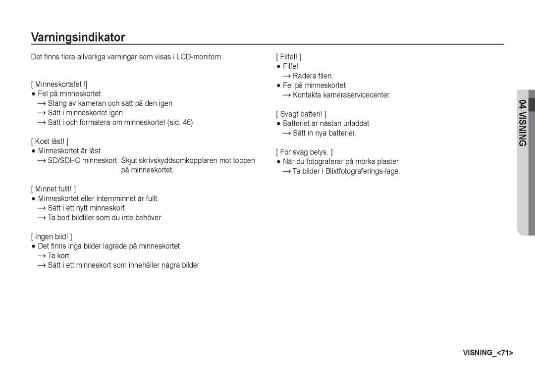 Samsung EC-S1050SDA/DE, EC-S1060BDA/E3 manual Varningsindikator, För svag belys, Minneskortsfel ! Fel på minneskortet 