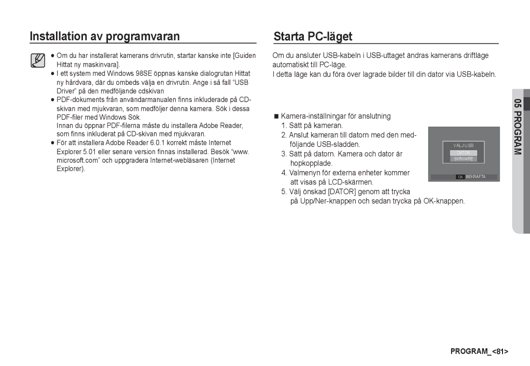 Samsung EC-S1060BBA/E2, EC-S1060BDA/E3 manual Starta PC-läget, Valmenyn för externa enheter kommer att visas på LCD-skärmen 