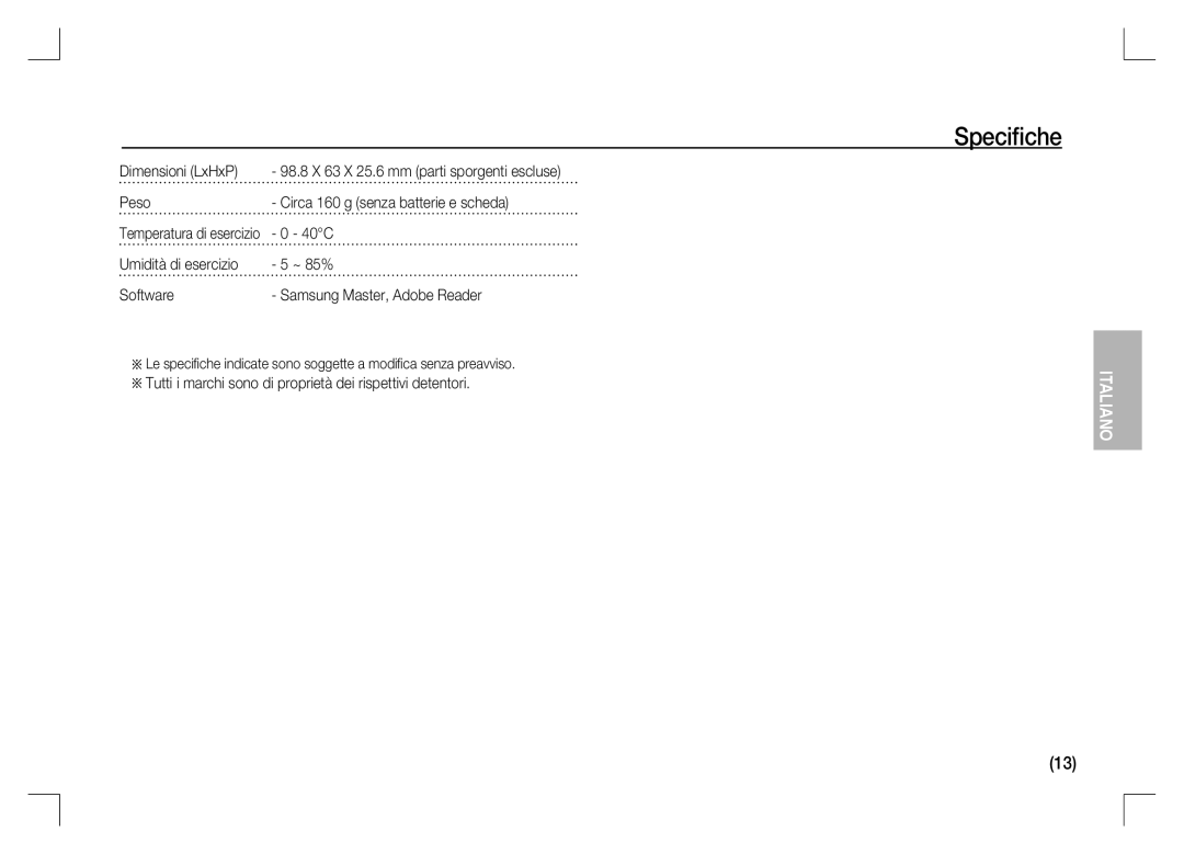 Samsung EC-S1060BBC/E1, EC-S1060BDA/E3, EC-S1060SDA/E3 manual Dimensioni LxHxP, Peso Circa 160 g senza batterie e scheda, 40C 