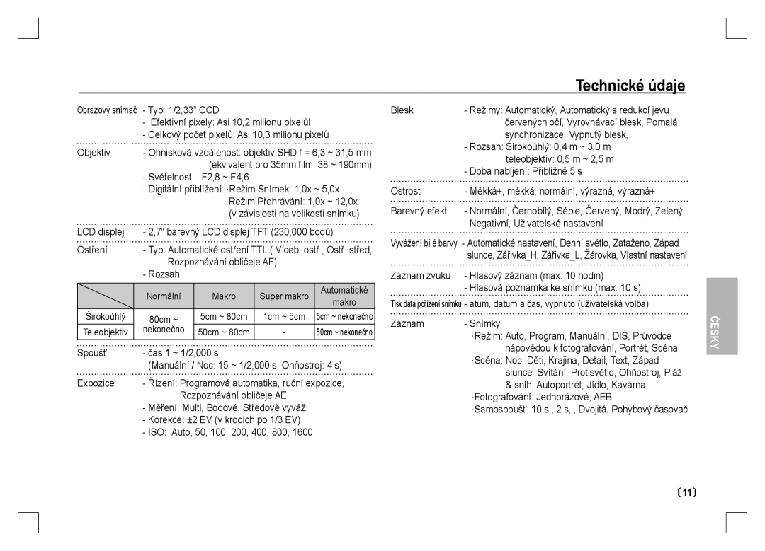 Samsung EC-S1060SBA/E1 manual Typ 1/2,33 CCD Blesk, Rozsah Širokoúhlý 0,4 m ~ 3,0 m, Teleobjektiv 0,5 m ~ 2,5 m, Ostření 