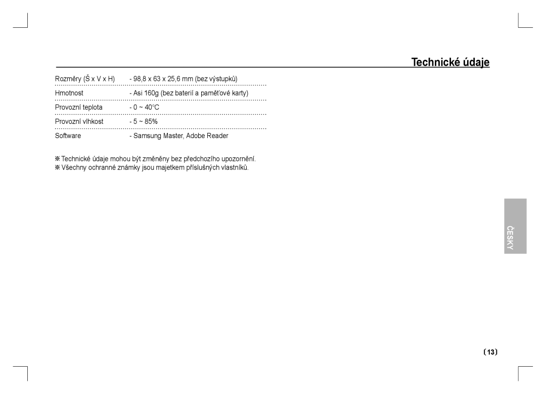 Samsung EC-S1060BBB/E1, EC-S1060BDA/E3, EC-S1060SDA/E3 manual Hmotnost, Rozměry Š x V x H 98,8 x 63 x 25,6 mm bez výstupků 