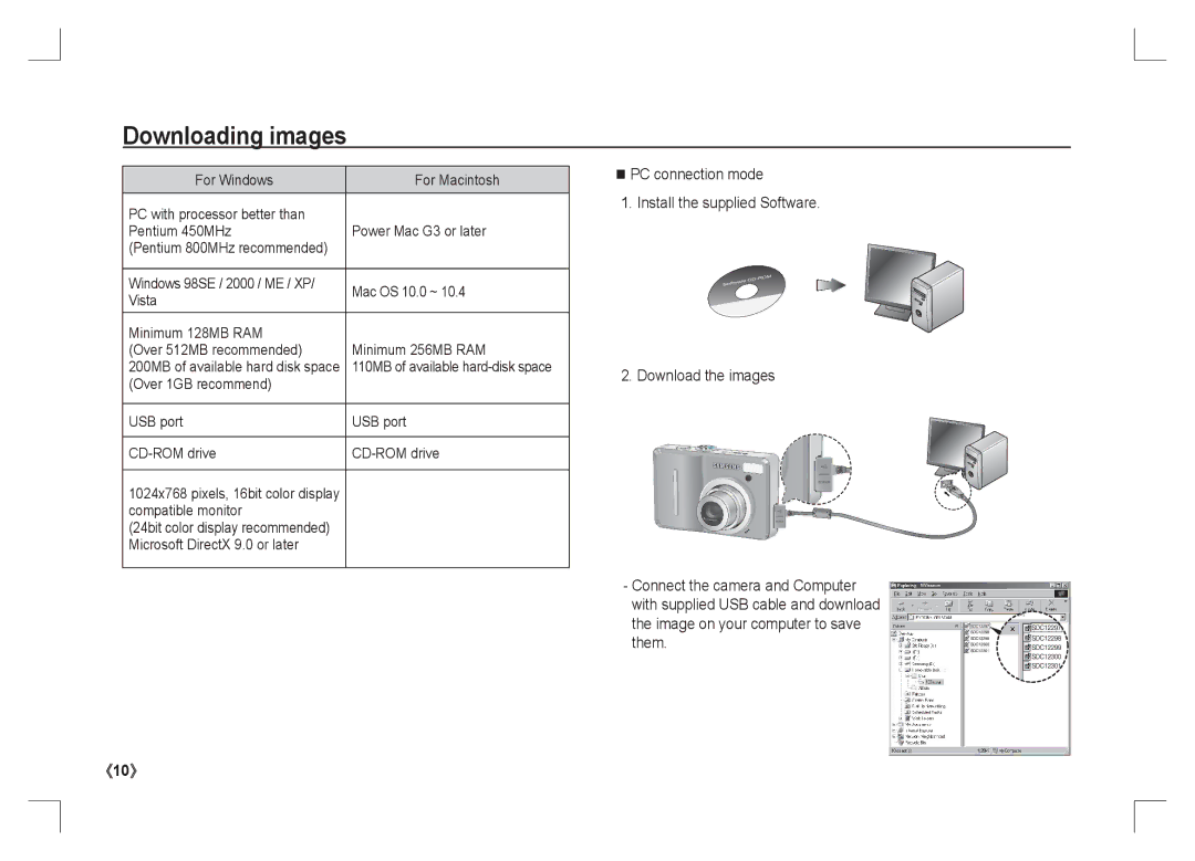 Samsung EC-S1065PBA/FR, EC-S1065SBA/FR Mac OS 10.0 ~, Vista, Minimum 128MB RAM Over 512MB recommended Minimum 256MB RAM 