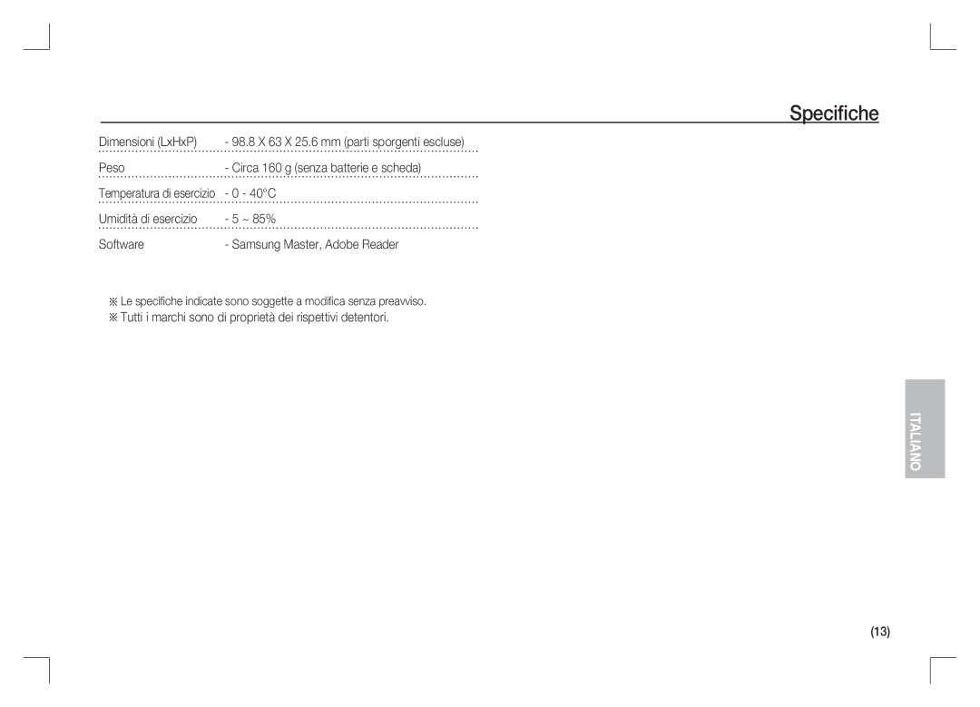 Samsung EC-S1065SBA/FR, EC-S1065PBA/FR manual Dimensioni LxHxP, Peso Circa 160 g senza batterie e scheda, 40C 