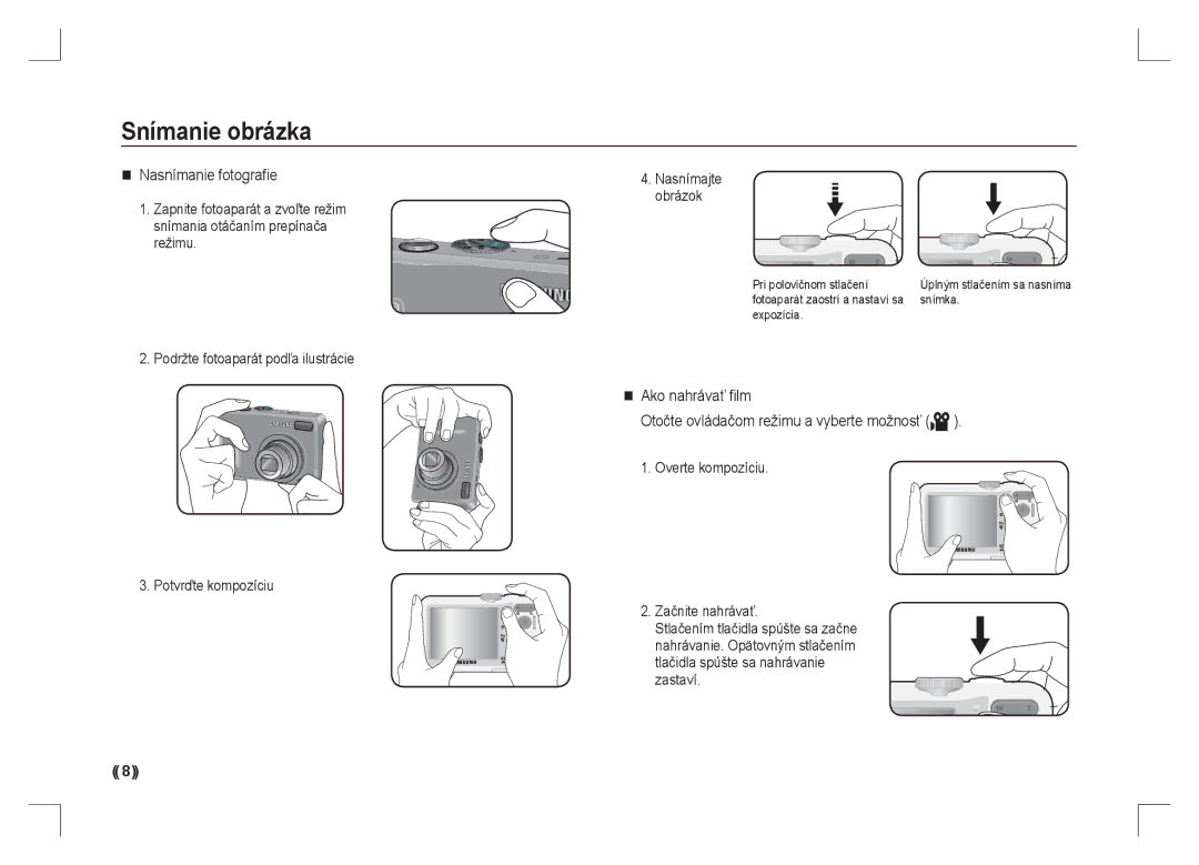 Samsung EC-S1065PBA/FR, EC-S1065SBA/FR manual Snímanie obrázka, Nasnímanie fotograﬁe, Overte kompozíciu Začnite nahrávať 