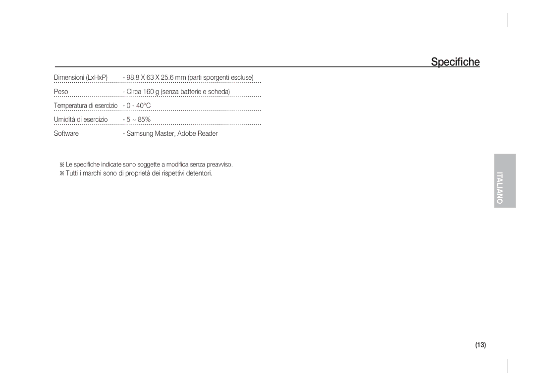 Samsung EC-S1065SBA/FR, EC-S1065PBA/FR manual Dimensioni LxHxP, Peso Circa 160 g senza batterie e scheda, 40C 