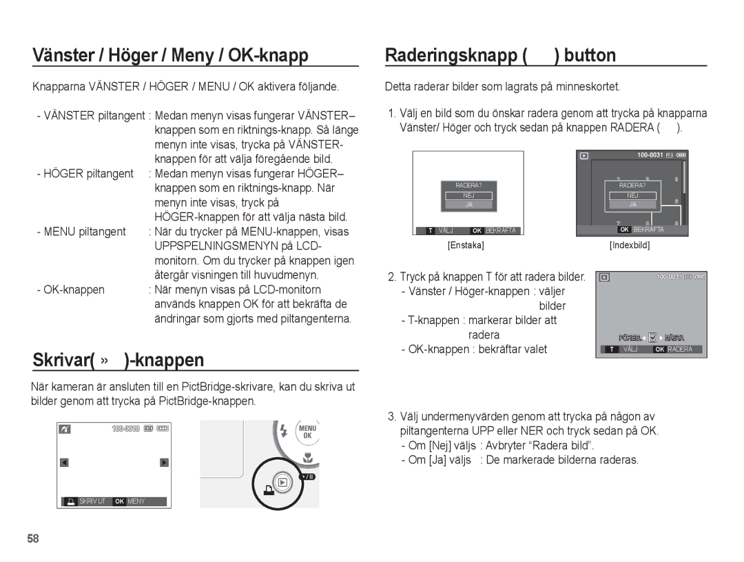 Samsung EC-S1070PBA/E2, EC-S1070BBA/E2 manual Vänster / Höger / Meny / OK-knapp, Raderingsknapp Õ button, Skrivar »-knappen 