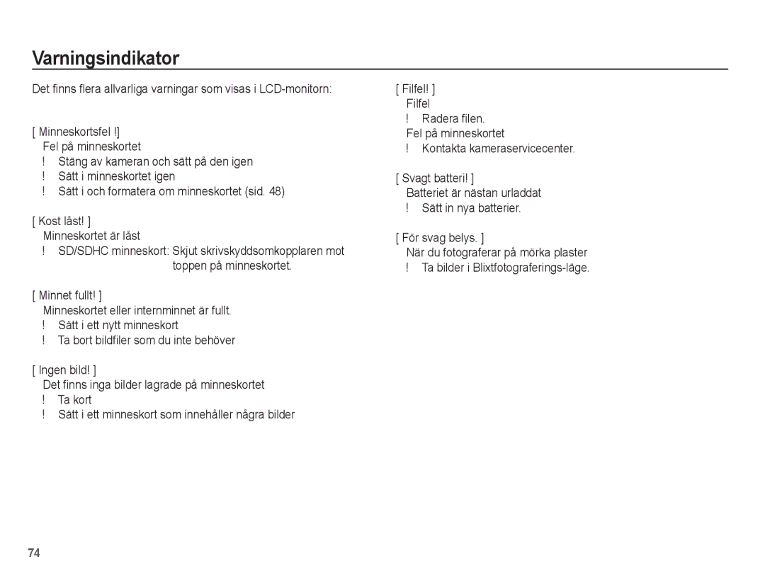 Samsung EC-S1070PBA/E2 manual Varningsindikator, Minnet fullt, För svag belys, Minneskortsfel ! Fel på minneskortet 