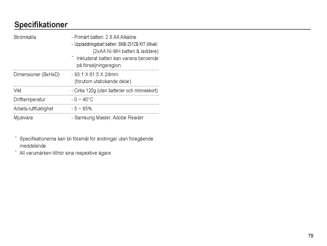 Samsung EC-S1070BBA/E2 manual Strömkälla Primärt batteri 2 X AA Alkaline, På försäljningsregion, 93.1 X 61.5 X 24mm, Vikt 