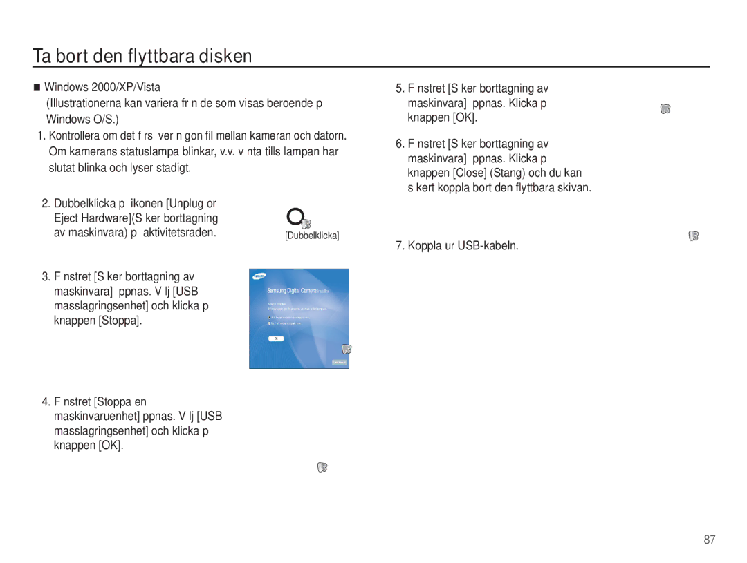 Samsung EC-S1070BBA/E2, EC-S1070WBA/E2, EC-S1070SBA/E2, EC-S1070PBA/E2 Ta bort den flyttbara disken, Koppla ur USB-kabeln 