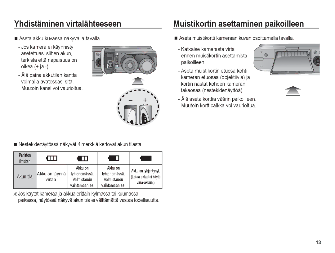 Samsung EC-S1070SBA/E2, EC-S1070BBA/E2 manual Muistikortin asettaminen paikoilleen, Aseta akku kuvassa näkyvällä tavalla 