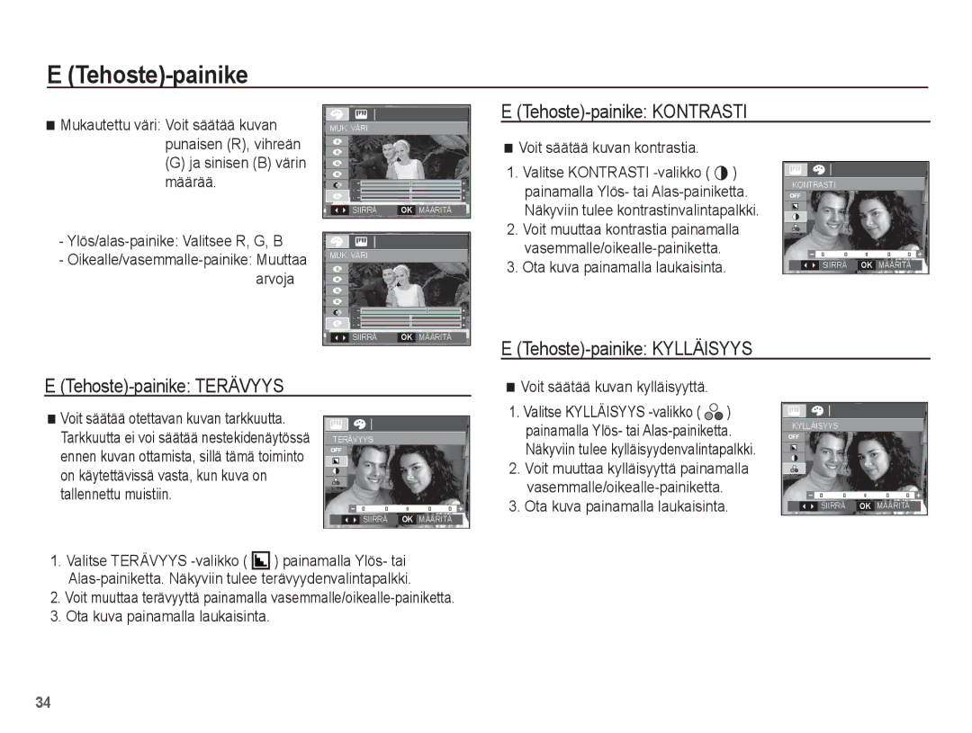 Samsung EC-S1070PBA/E2, EC-S1070BBA/E2 manual Tehoste-painike Kontrasti, Tehoste-painike Kylläisyys Tehoste-painike Terävyys 