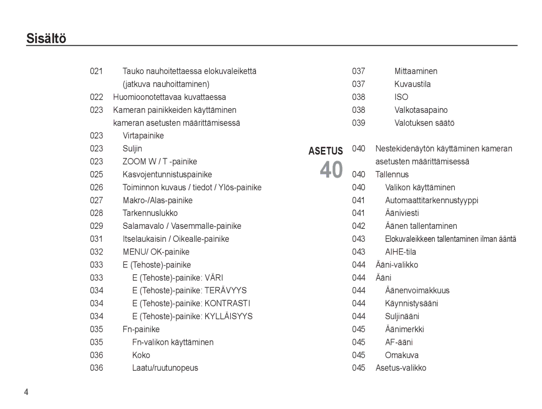 Samsung EC-S1070WBA/E2 Huomioonotettavaa kuvattaessa 038, Virtapainike, Suljin, Kasvojentunnistuspainike 040 Tallennus 