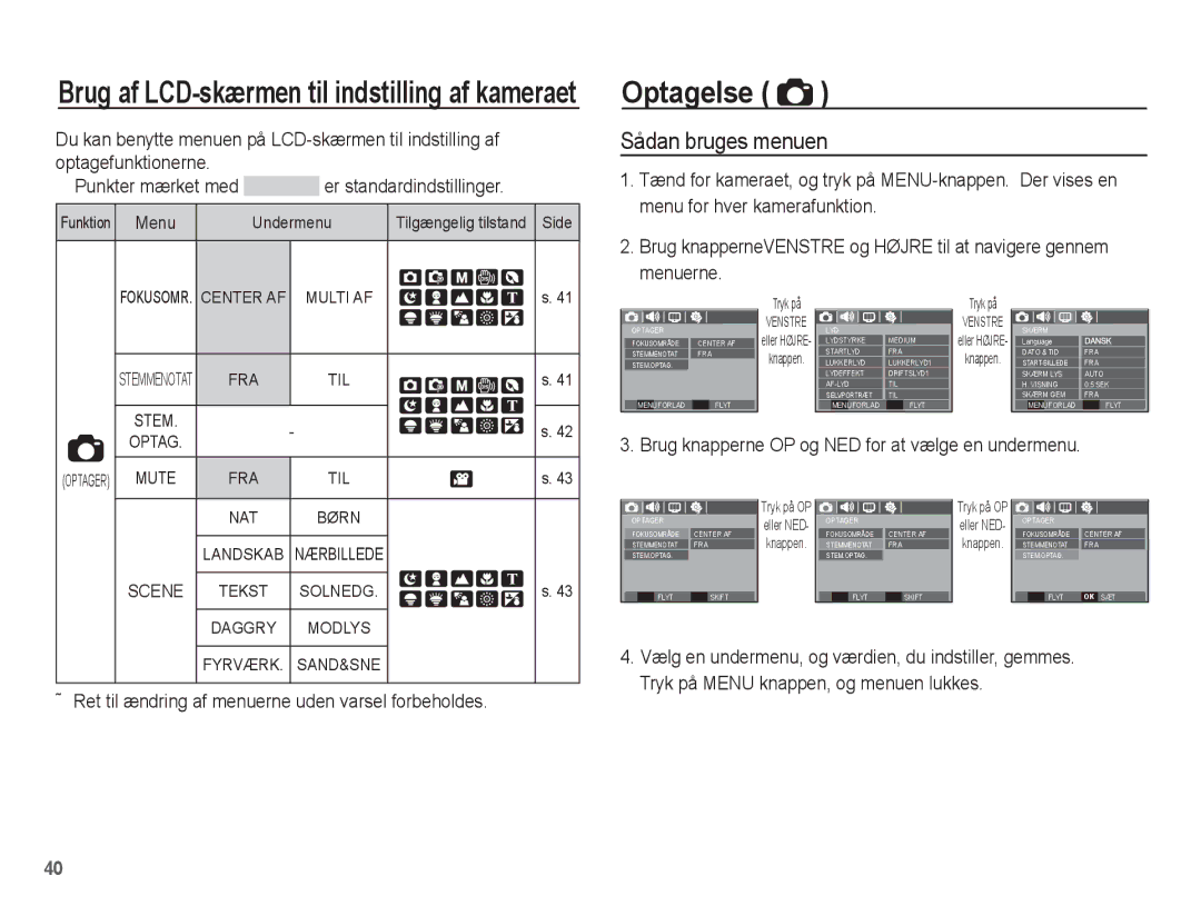 Samsung EC-S1070WBA/E2, EC-S1070BBA/E2 Optagelse, Sådan bruges menuen, Brug knapperne OP og NED for at vælge en undermenu 