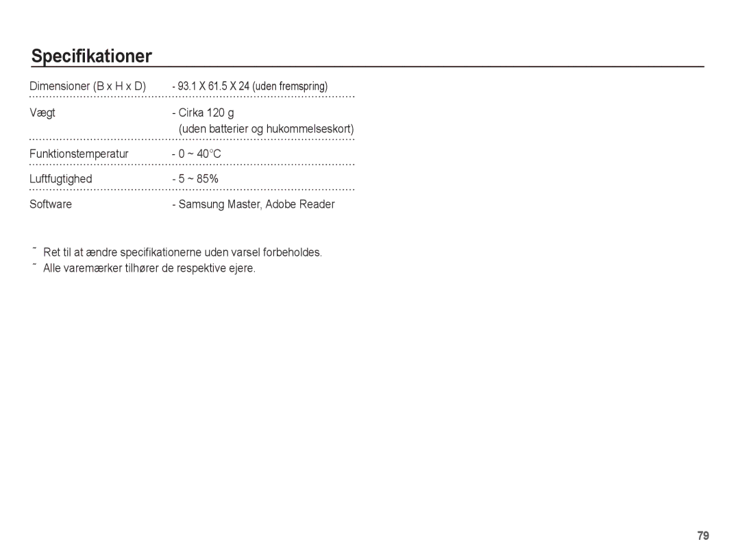 Samsung EC-S1070BBA/E2, EC-S1070WBA/E2 manual Vægt Cirka 120 g, Funktionstemperatur ~ 40C Luftfugtighed ~ 85% Software 