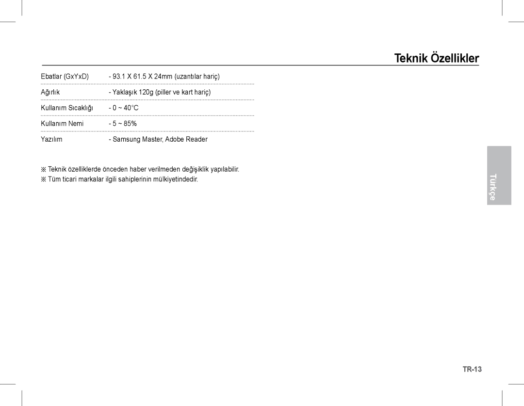 Samsung EC-S1070BBE/ZA, EC-S1070BBA/FR, EC-S1070SBA/FR, EC-S1070WBA/FR, EC-S1070PBA/FR, EC-S1070BBA/IT Ebatlar GxYxD, Ağırlık 