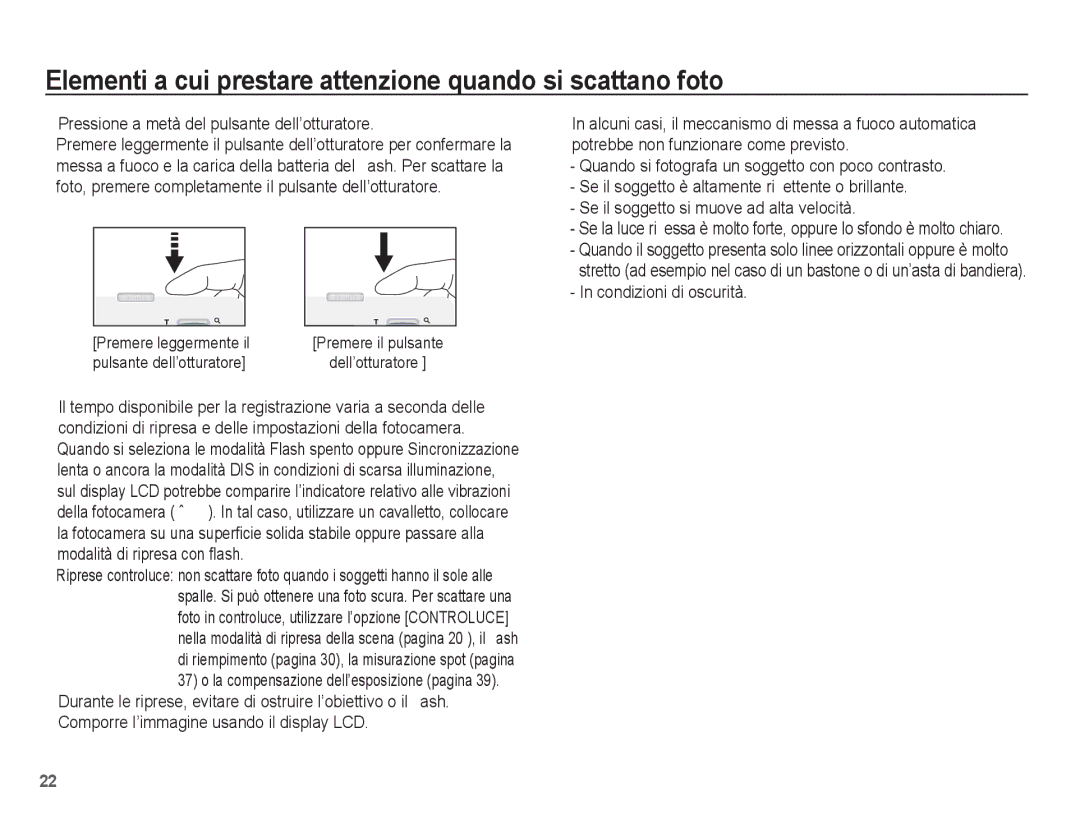 Samsung EC-S1070WBA/IT, EC-S1070BBA/IT Elementi a cui prestare attenzione quando si scattano foto, Condizioni di oscurità 