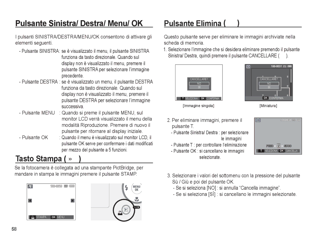 Samsung EC-S1070WBA/IT, EC-S1070BBA/IT, EC-S1070SBA/IT, EC-S1070PBA/IT manual Pulsante Elimina Õ, Tasto Stampa » 