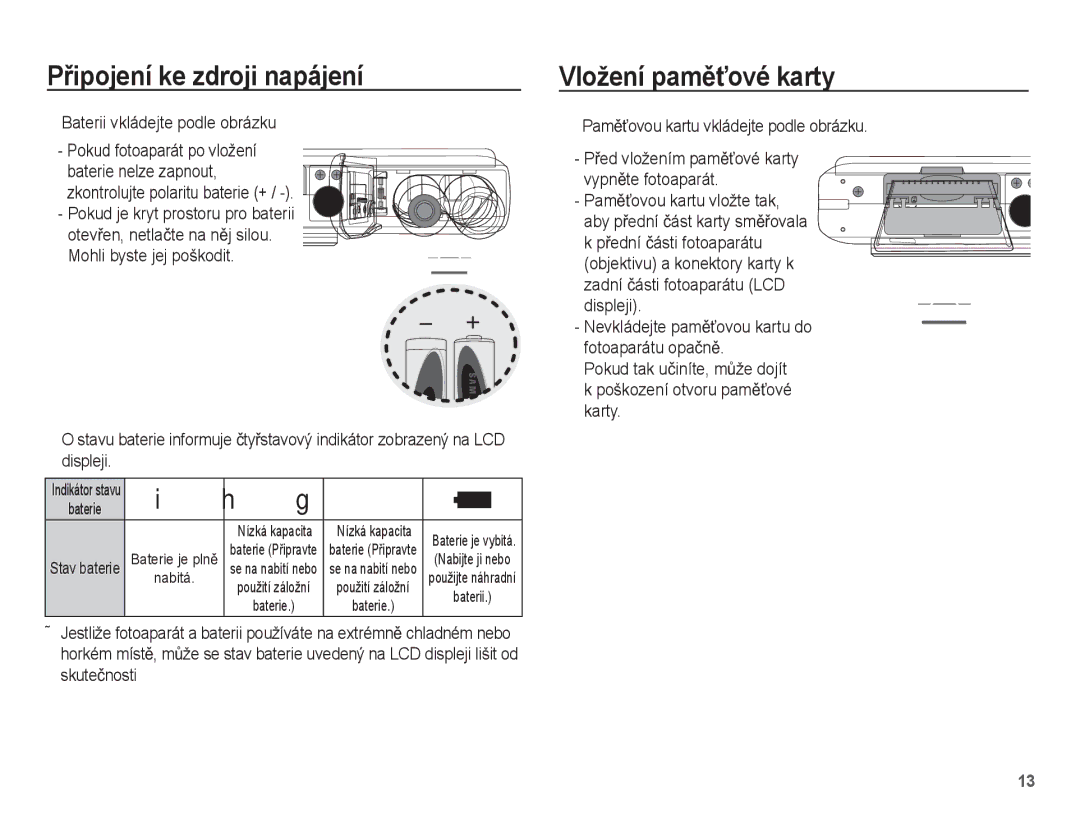 Samsung EC-S1070BDA/E3, EC-S1070SDA/E3 Vložení pamČĢové karty, Baterii vkládejte podle obrázku Pokud fotoaparát po vložení 